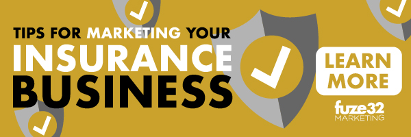Insurance agency marketing tips and advertising strategy with fuze32 Marketing